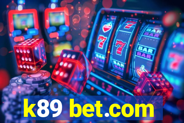 k89 bet.com